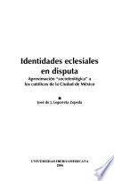 Identidades eclesiales en disputa