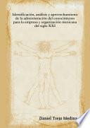 Identificación, análisis y aprovechamiento de la administración del conocimiento para la empresa y organización mexicana del siglo XXI