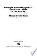 Ideología, economía y política en América Latina