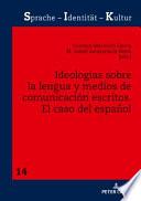 Ideologías Sobre la Lengua y Medios de Comunicación Escritos