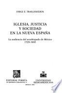 Iglesia, justicia y sociedad en la Nueva España