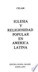 Iglesia y religiosidad popular en América Latina
