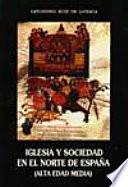Iglesia y sociedad en el norte de España