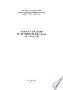 Iglesia y sociedad en el reino de Granada (ss. XVI-XVIII)