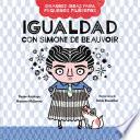 Igualdad con Simone de Beauvoir / Big Ideas for Little Philosophers: Equality with Simone de Beauvoir