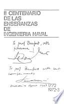 II centenario de las enseñanzas de ingenieria naval, 1772-1972-3