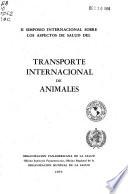 II [i.e. Segundo] Simposio Internacional sobre los Aspectos de Salud del Transporte Internacional de Animales, México, D.F., 11-13 de agosto de 1971