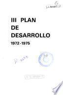 III Plan de desarrollo 1972-1975