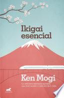 Ikigai esencial / Essential Ikigai