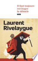 Il faut toujours envisager la débâcle