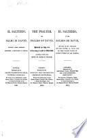 Il Salterio, o Salmi di David, puntati come debbono cantarsi o recitarsi in chiesa. The Psalter, or Psalms of David ... El Salterio, ó los Salmos de David, etc. Ital., Eng. & Span