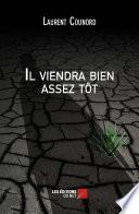 Il viendra bien assez tôt