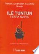 Ilè Tuntun : tierra nueva, la práctica de la religión yoruba