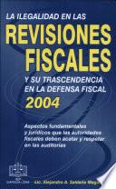 Ilegalidad en Revisiones Fiscales y Defensa Fiscal