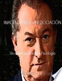 Imagen, Poder Y Negociacion