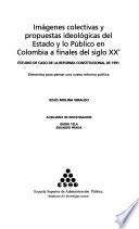Imágenes colectivas y propuestas ideológicas del Estado y lo público en Colombia a finales del siglo XX