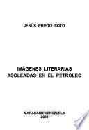 Imágenes literarias asoleadas en el petróleo