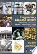 Imaginarios y consumo cultural