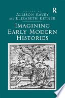 Imagining Early Modern Histories