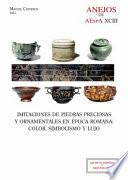 Imitaciones de piedras preciosas y ornamentales en época romana