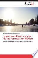 Impacto Cultural Y Social de Las Remesas en México