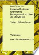 Impacto:Customer Experience Management en clave de Storytelling