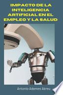 Impacto de la inteligencia artificial en el empleo y la salud