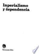 Imperialismo y dependencia