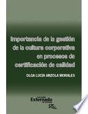 Importancia de la gestión de la cultura corporativa en procesos de certificación de calidad