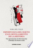 Importancia del sujeto en el develamiento de la historia