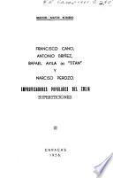 Improvisadores populares del Zulia: Francisco Cano, Antonio Brin̂ez, Rafael Avila (a) Titán y Narciso Perozo