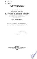 Impugnación á las distintas interpretaciones que ha hecho el doctor D. Joaquín Hysern de la doctrina hahnemanniana en los artículos publicados en La Reforma Médica