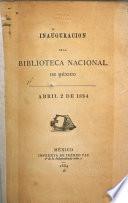 Inauguracion de la Biblioteca nacional de México