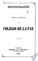 Inauguracion y Estatutos del Colegio de la Paz