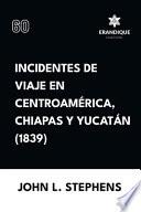 Incidentes de viaje en Centro América, Chiapas y Yucatán (1839)