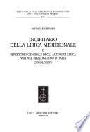 Incipitario della lirica meridionale e repertorio generale degli autori di lirica nati nel Mezzogiorno d'Italia