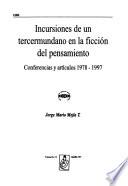 Incursiones de un tercermundano en la ficción del pensamiento
