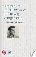 Incursiones en el Tractatus de Ludwig Wittgenstein