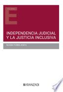 Independencia judicial y la justicia inclusiva