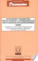 Indicadores y parámetros para el ingreso y la permanencia de instituciones de educación superior ANUIES