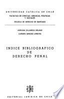 Indice bibliografico de derecho penal [por] Adriana Villaseca Delano [y] Carmen Méndez Urrutia