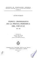 Indice cronológico de la prensa periódica del Uruguay, 1807-1852