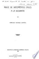 Indice de documentos útiles a la biografía