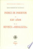 Indice de Insertos en Xxv Años de la Revista hidalguia Tomo i