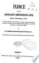 Indice de la legislación administrativa civil desde 1850 hasta 1858