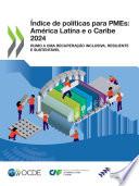 Índice de políticas para PMEs: América Latina e o Caribe 2024 Rumo a uma recuperação inclusiva, resiliente e sustentável