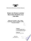 Indice de publicaciones militares dominicanas (1844-2004)