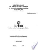 Indice del Archivo del Juzgado General de Bienes de Difuntos de la Nueva Galicia, siglos XVI y XVII