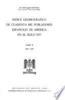 Indice geobiográfico de cuarenta mil pobladores españoles de América en el siglo XVI.