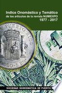 Indice onom‡stico y tem‡tico de los art’culos de la revista NUMIEXPO 1977-2017
